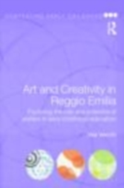 Art and Creativity in Reggio Emilia : Exploring the Role and Potential of Ateliers in Early Childhood Education, EPUB eBook