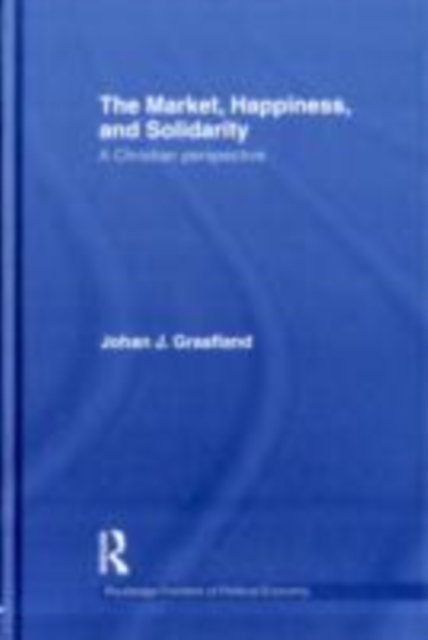 The Market, Happiness and Solidarity : A Christian Perspective, EPUB eBook