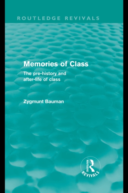 Memories of Class (Routledge Revivals) : The Pre-history and After-life of Class, EPUB eBook