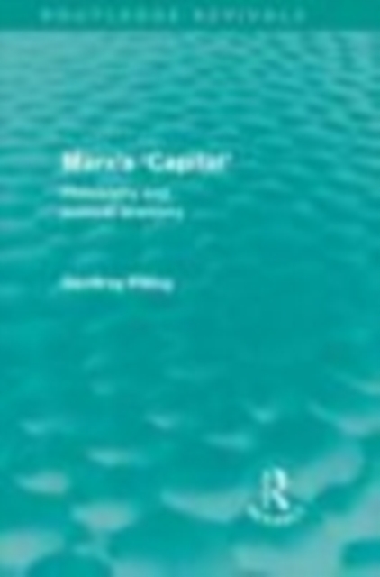 Marx's 'Capital' (Routledge Revivals) : Philosophy and Political Economy, EPUB eBook