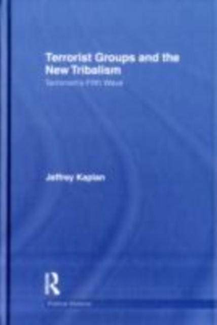 Terrorist Groups and the New Tribalism : Terrorism's Fifth Wave, EPUB eBook