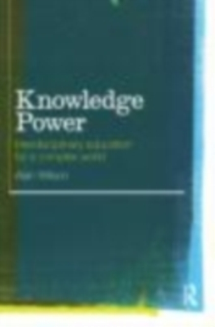 Knowledge Power : Interdisciplinary Education for a Complex World, EPUB eBook