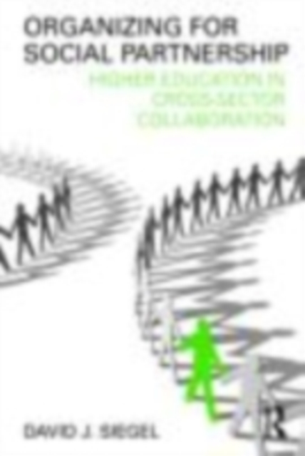 Organizing for Social Partnership : Higher Education in Cross-Sector Collaboration, EPUB eBook
