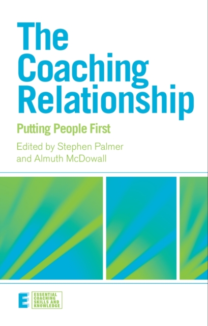 The Coaching Relationship : Putting People First, EPUB eBook