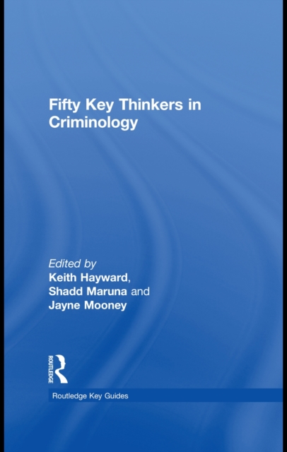 Fifty Key Thinkers in Criminology, PDF eBook
