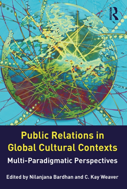 Public Relations in Global Cultural Contexts : Multi-paradigmatic Perspectives, EPUB eBook