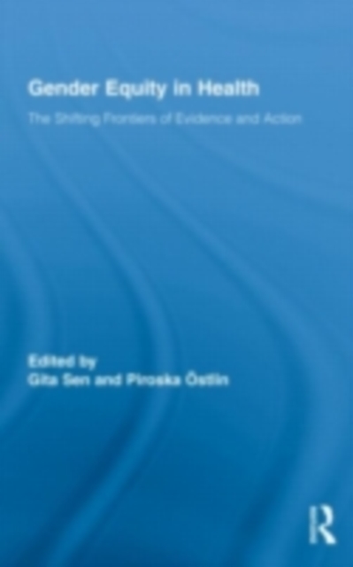 Gender Equity in Health : The Shifting Frontiers of Evidence and Action, PDF eBook