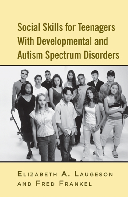 Social Skills for Teenagers with Developmental and Autism Spectrum Disorders : The PEERS Treatment Manual, EPUB eBook