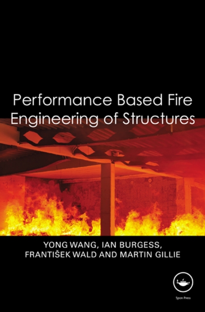 Performance-Based Fire Engineering of Structures, PDF eBook