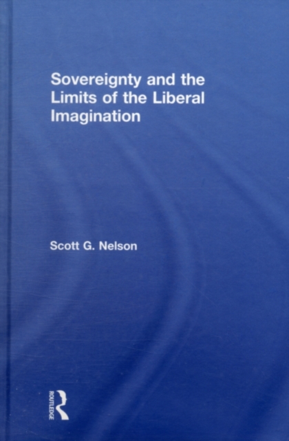 Sovereignty and the Limits of the Liberal Imagination, PDF eBook