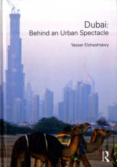 Dubai: Behind an Urban Spectacle, PDF eBook
