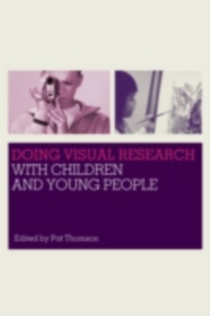Doing Visual Research with Children and Young People, PDF eBook