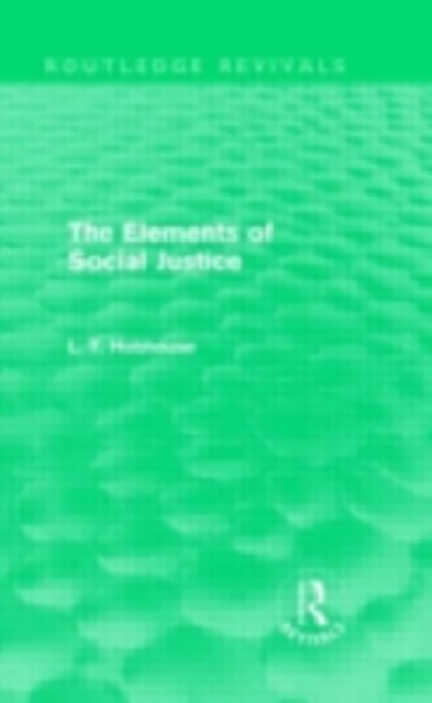 The Elements of Social Justice (Routledge Revivals), PDF eBook