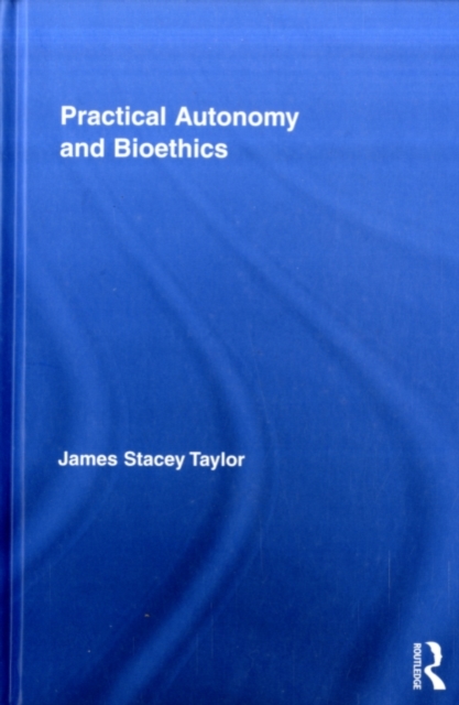 Practical Autonomy and Bioethics, PDF eBook