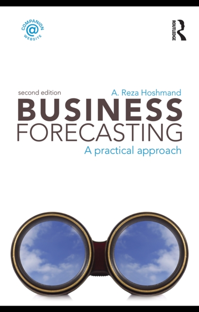 Business Forecasting, Second Edition : A Practical Approach, PDF eBook