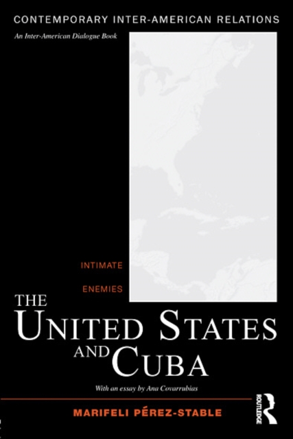 The United States and Cuba : Intimate Enemies, EPUB eBook