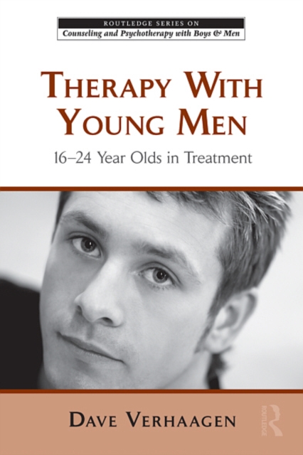 Therapy with Young Men : 16-24 Year Olds in Treatment, EPUB eBook