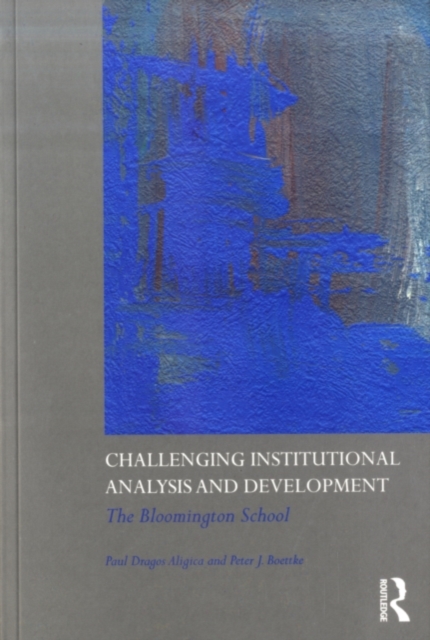 Challenging Institutional Analysis and Development : The Bloomington School, PDF eBook
