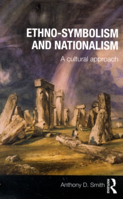 Ethno-symbolism and Nationalism : A Cultural Approach, PDF eBook