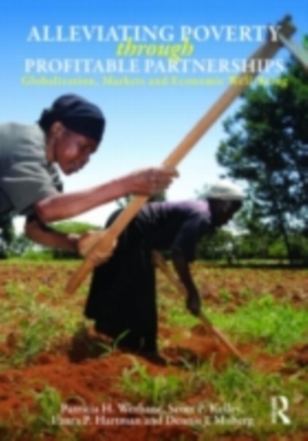 Alleviating Poverty Through Profitable Partnerships : Globalization, Markets, and Economic Well-Being, PDF eBook