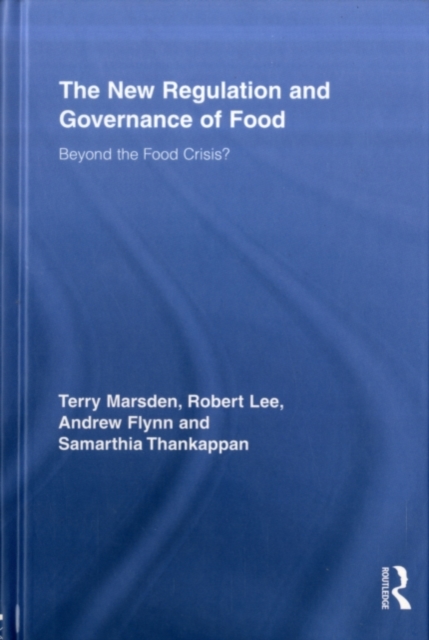 The New Regulation and Governance of Food : Beyond the Food Crisis?, PDF eBook