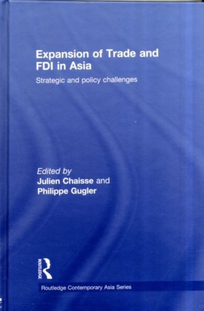 Expansion of Trade and FDI in Asia : Strategic and Policy Challenges, PDF eBook