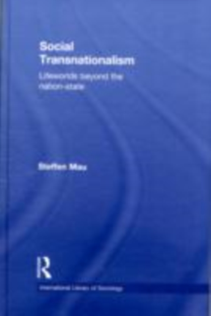 Social Transnationalism : Lifeworlds beyond the nation-state, EPUB eBook