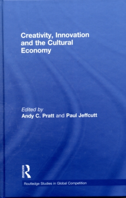Creativity, Innovation and the Cultural Economy, PDF eBook