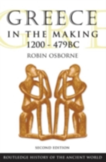 Greece in the Making 1200-479 BC, PDF eBook