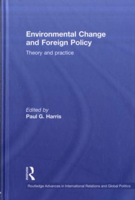 Environmental Change and Foreign Policy : Theory and Practice, PDF eBook