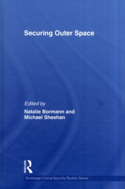 Securing Outer Space : International Relations Theory and the Politics of Space, PDF eBook