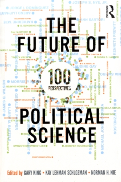The Future of Political Science : 100 Perspectives, PDF eBook