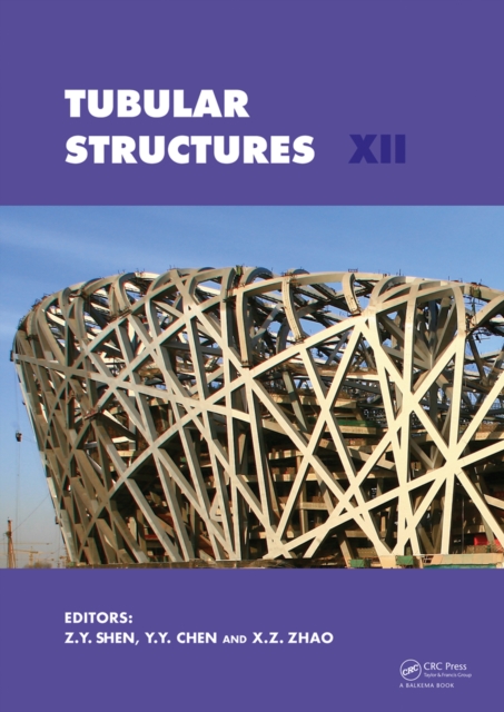 Tubular Structures XII : Proceedings of Tubular Structures XII, Shanghai, China, 8-10 October 2008, PDF eBook