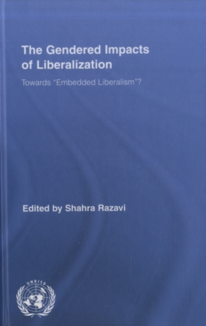 The Gendered Impacts of Liberalization : Towards "Embedded Liberalism"?, PDF eBook