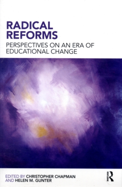 Radical Reforms : Perspectives on an era of educational change, PDF eBook