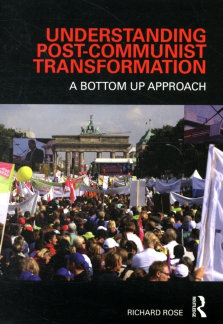 Understanding Post-Communist Transformation : A Bottom Up Approach, PDF eBook