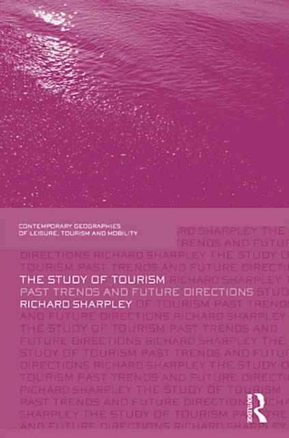 The Study of Tourism : Past Trends and Future Directions, EPUB eBook