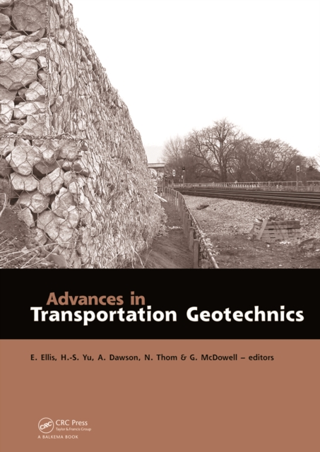 Advances in Transportation Geotechnics : Proceedings of the International Conference held in Nottingham, UK, 25-27 August 2008, PDF eBook