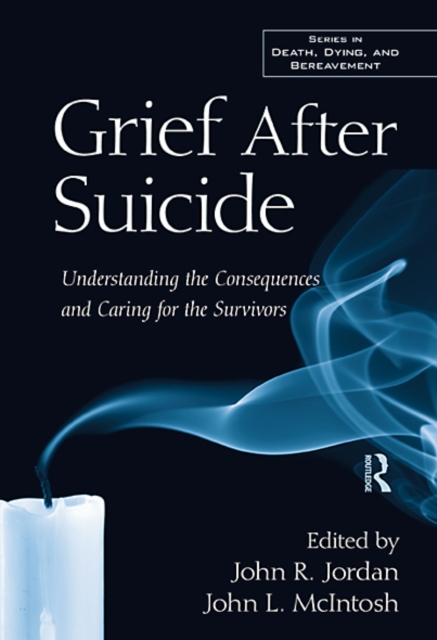 Grief After Suicide : Understanding the Consequences and Caring for the Survivors, EPUB eBook