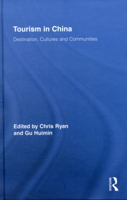 Tourism in China : Destination, Cultures and Communities, PDF eBook