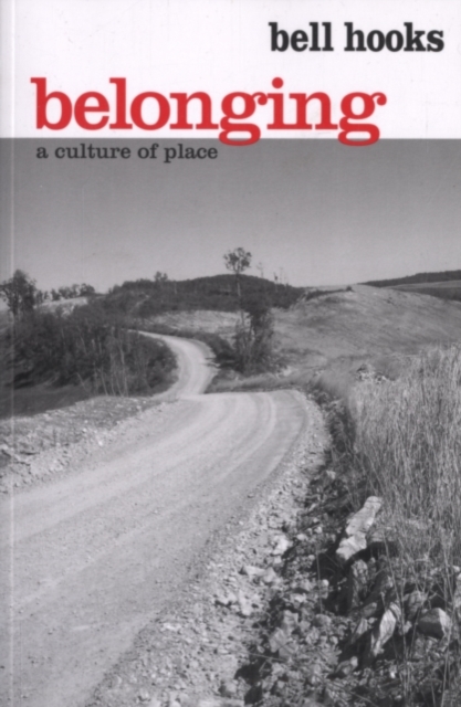 Belonging : A Culture of Place, PDF eBook