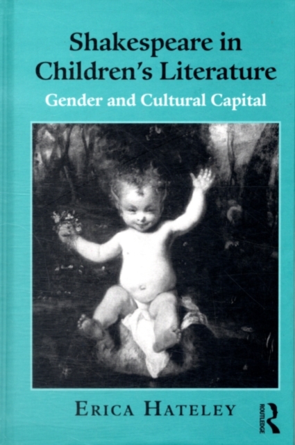 Shakespeare in Children's Literature : Gender and Cultural Capital, PDF eBook