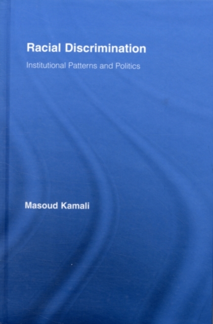 Racial Discrimination : Institutional Patterns and Politics, PDF eBook