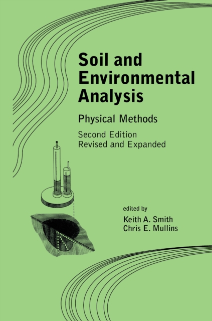 Soil and Environmental Analysis : Physical Methods, Revised, and Expanded, PDF eBook