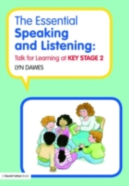 The Essential Speaking and Listening : Talk for Learning at Key Stage 2, PDF eBook
