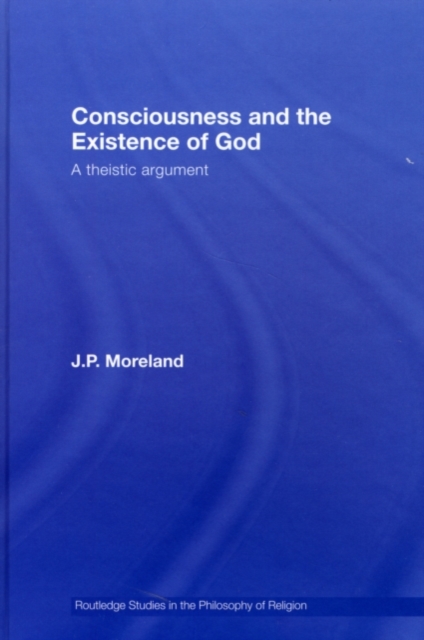 Consciousness and the Existence of God : A Theistic Argument, PDF eBook