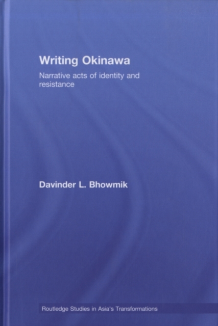 Writing Okinawa : Narrative acts of identity and resistance, PDF eBook