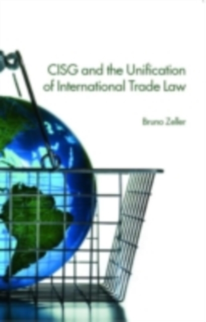 CISG and the Unification of International Trade Law, PDF eBook