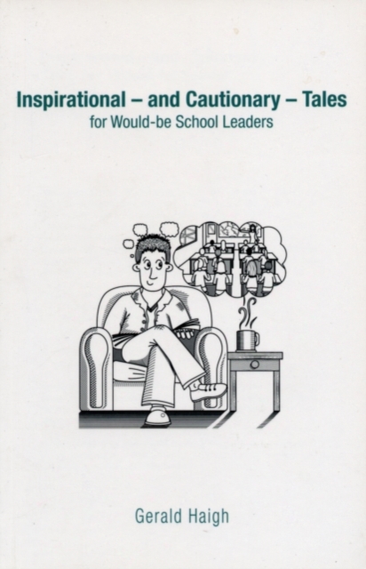 Inspirational - and Cautionary - Tales for Would-be School Leaders, PDF eBook