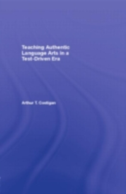 Teaching Authentic Language Arts in a Test-Driven Era, PDF eBook